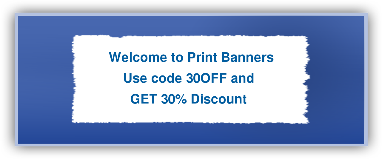 Welcome Coupon - Print Banners